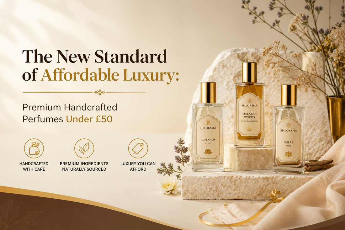 The New Standard of Affordable Luxury: Premium Handcrafted Perfumes Under £50